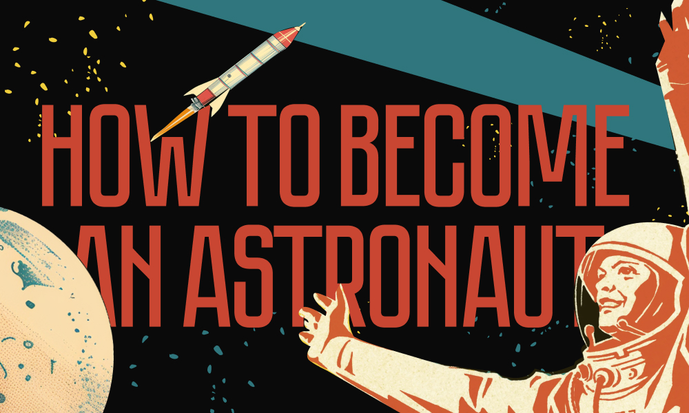 How to become an astronaut